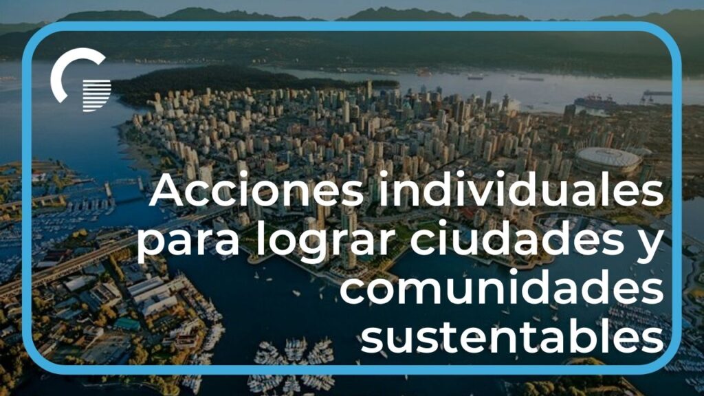 ▷ Acciones individuales para lograr ciudades y comunidades ...