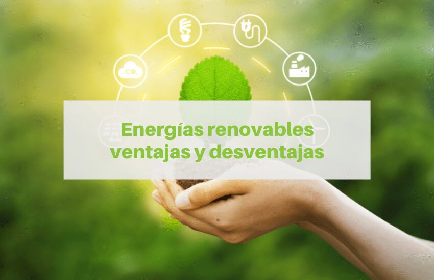 Top 10 pros y contras de las energias renovables-Energanova